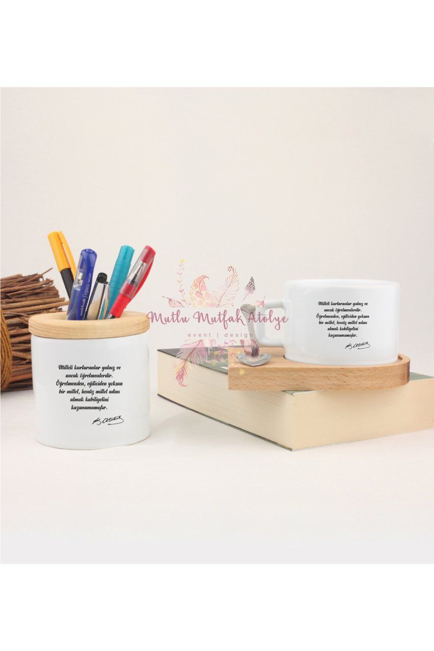 Öğretmenler Günü Hediyesi Atatürk  Kalemlik ve Ahşap Altlıklı Fincan