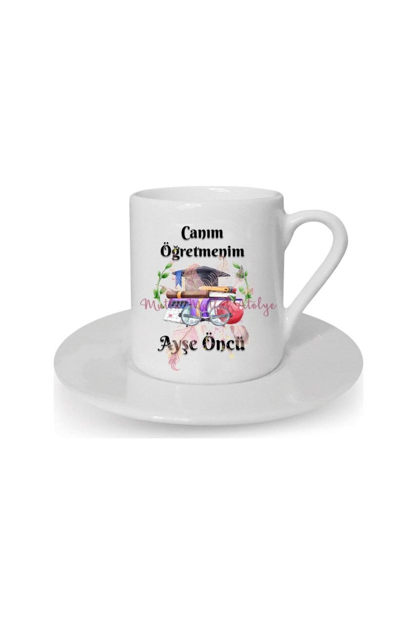 Kişiye Özel Öğretmenler Günü Hediyesi İsimli Canım Öğretmenim Türk Kahvesi Fincanı